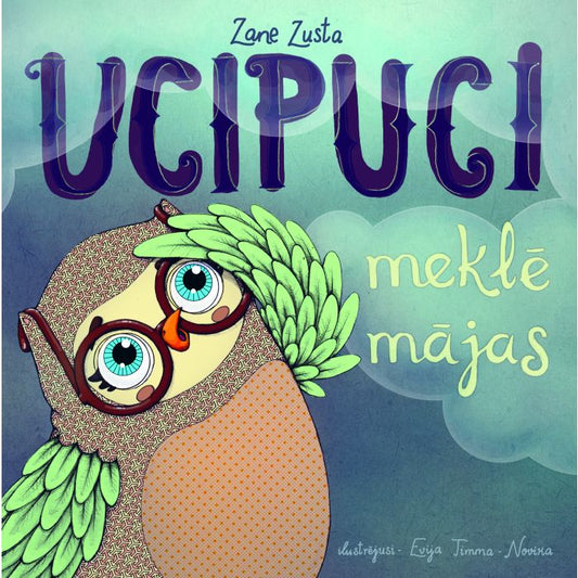 Bērnu grāmata "Ucipuci meklē mājas" Zane Zusta